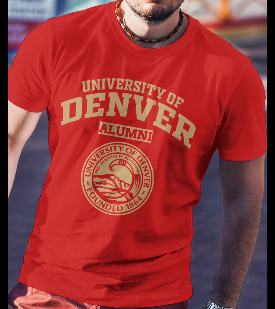 University Of Denver Alumni Pro Scientia Et Religione Founded 1864 T-Shirt