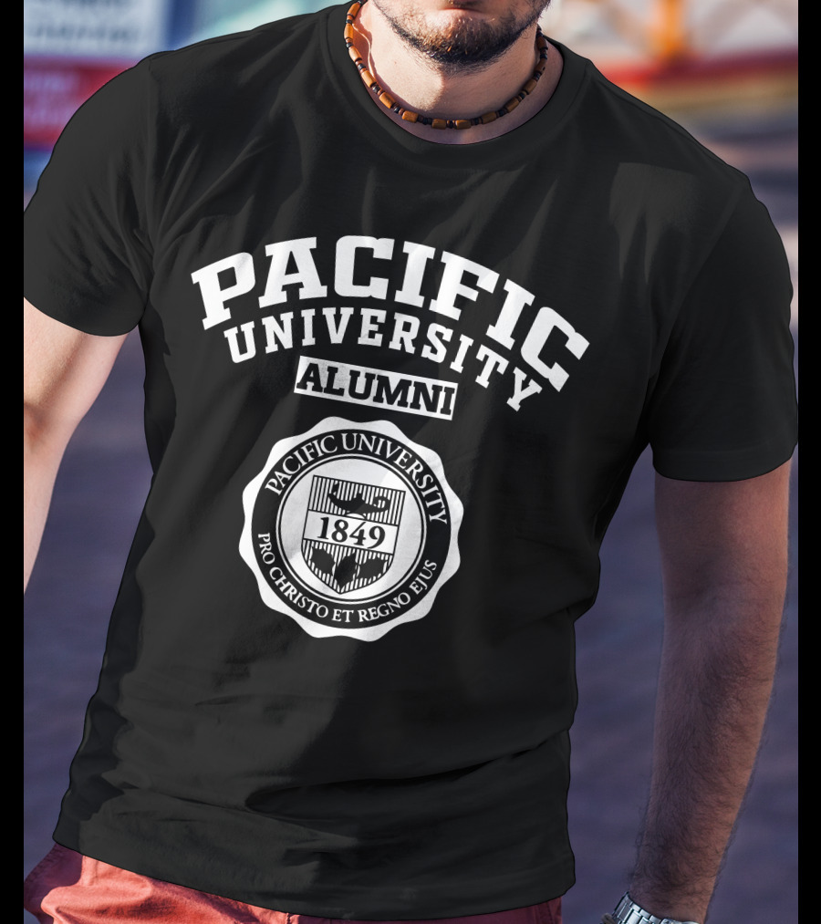 Pacific University Alumni 1849 Pro Christo Et Regno Ejus T-Shirt
