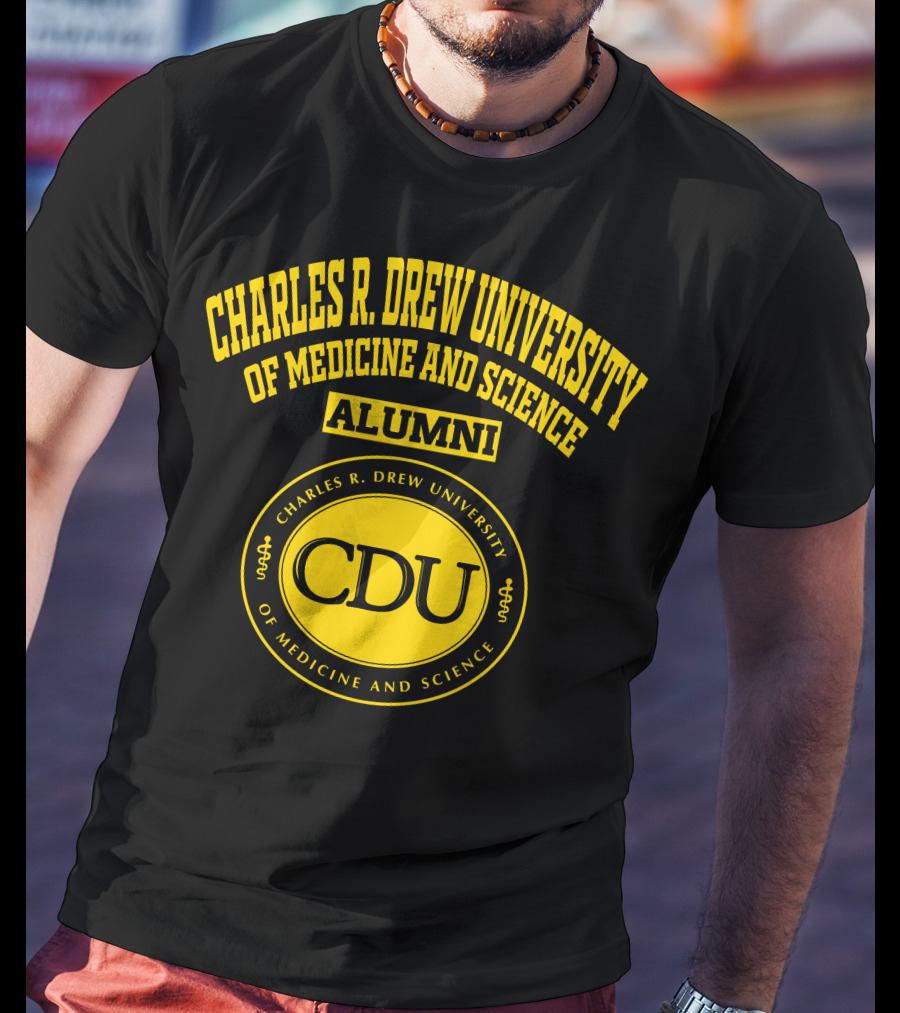 Charles R Drew University Of Medicine And Science CDU Alumni T-Shirt