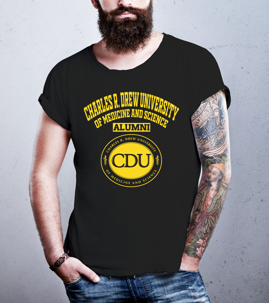 Charles R Drew University Of Medicine And Science CDU Alumni T-Shirt