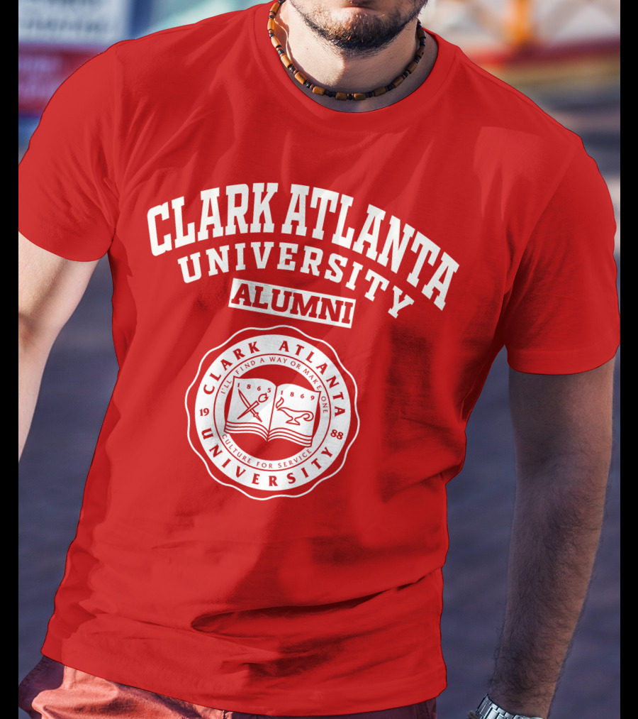Clark Atlanta University Alumni Seal I'll Find A Way Or Make One Culture For Service T-Shirt