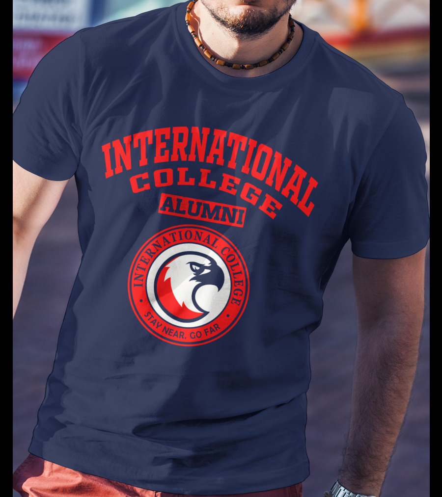 International College Alumni Stay Near Go Far T-Shirt