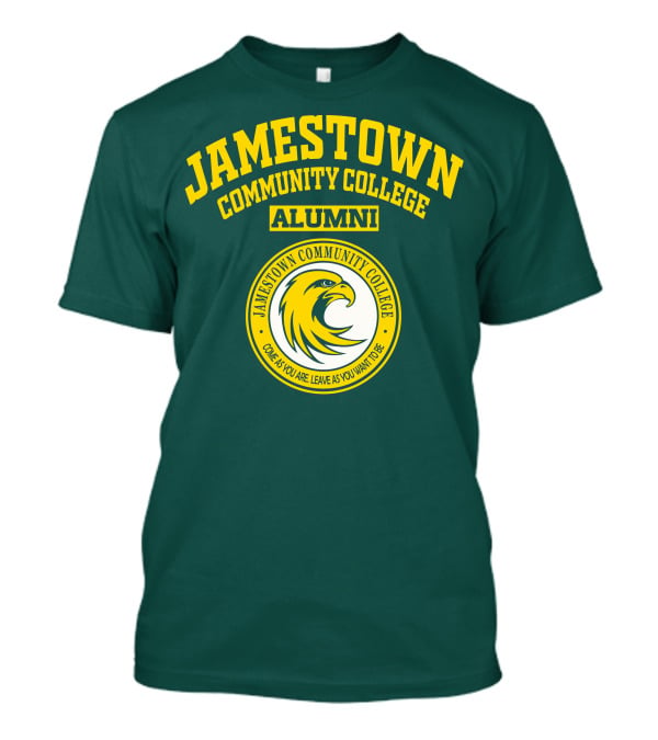 Jamestown Community College Alumni Eagle Logo Come As You Are Leave As You Want To Be T-Shirt