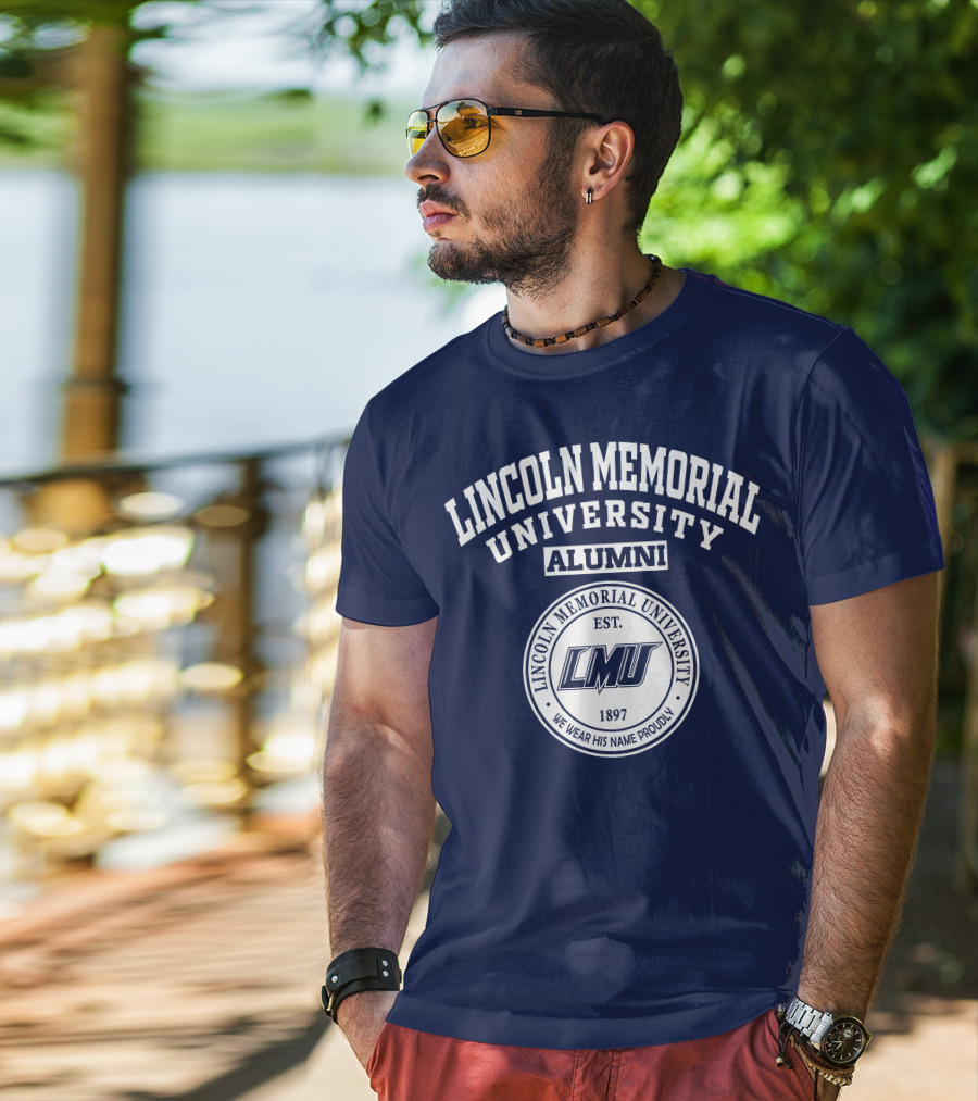 Lincoln Memorial University Alumni Est. 1897 LMU We Wear His Name Proudly T-Shirt