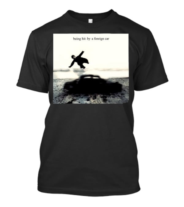 Darlingswiftie Being Hit By A Foreign Car T-Shirt