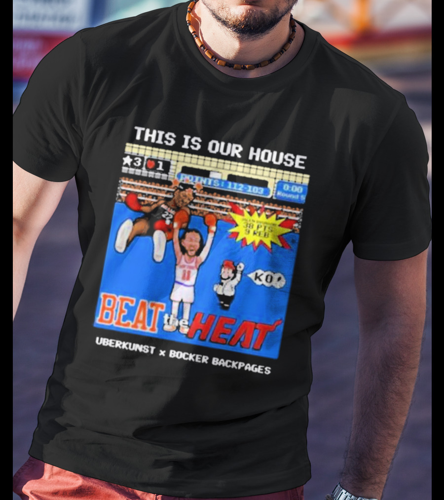 This Is Our House Beat The Heat 38 PTS Uberkunst X Bocker Backpages KO T-Shirt