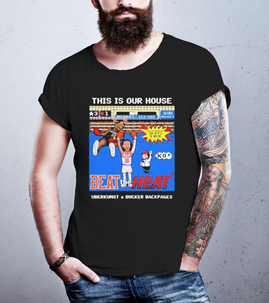 This Is Our House Beat The Heat 38 PTS Uberkunst X Bocker Backpages KO T-Shirt