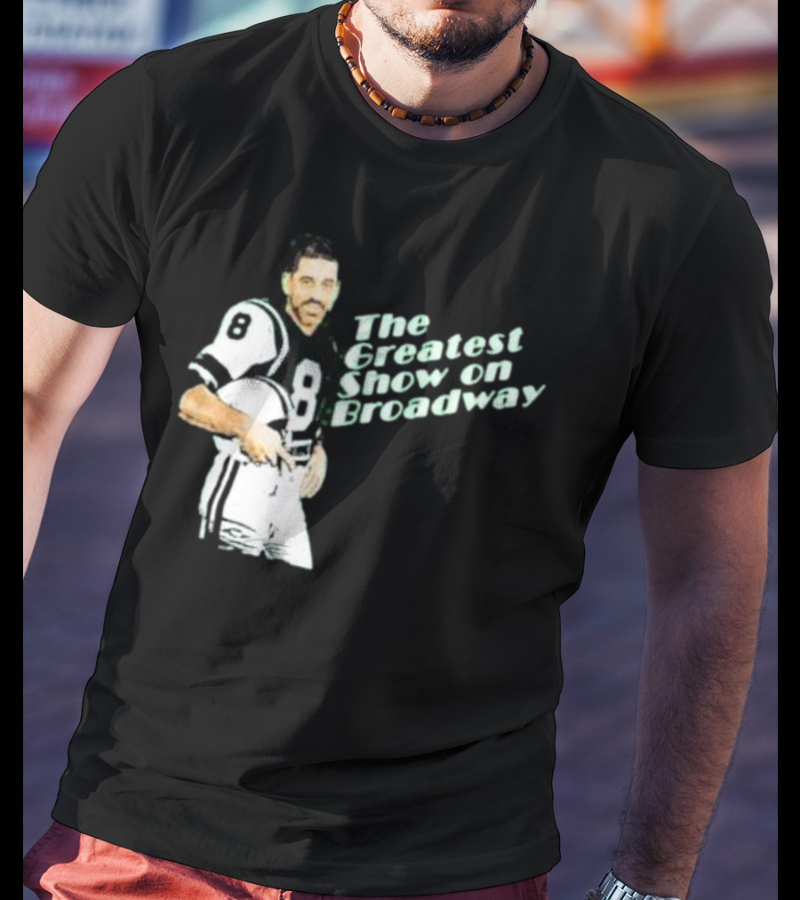 The Greatest Show On Broadway Football Icon With Number 8 Jersey T-Shirt