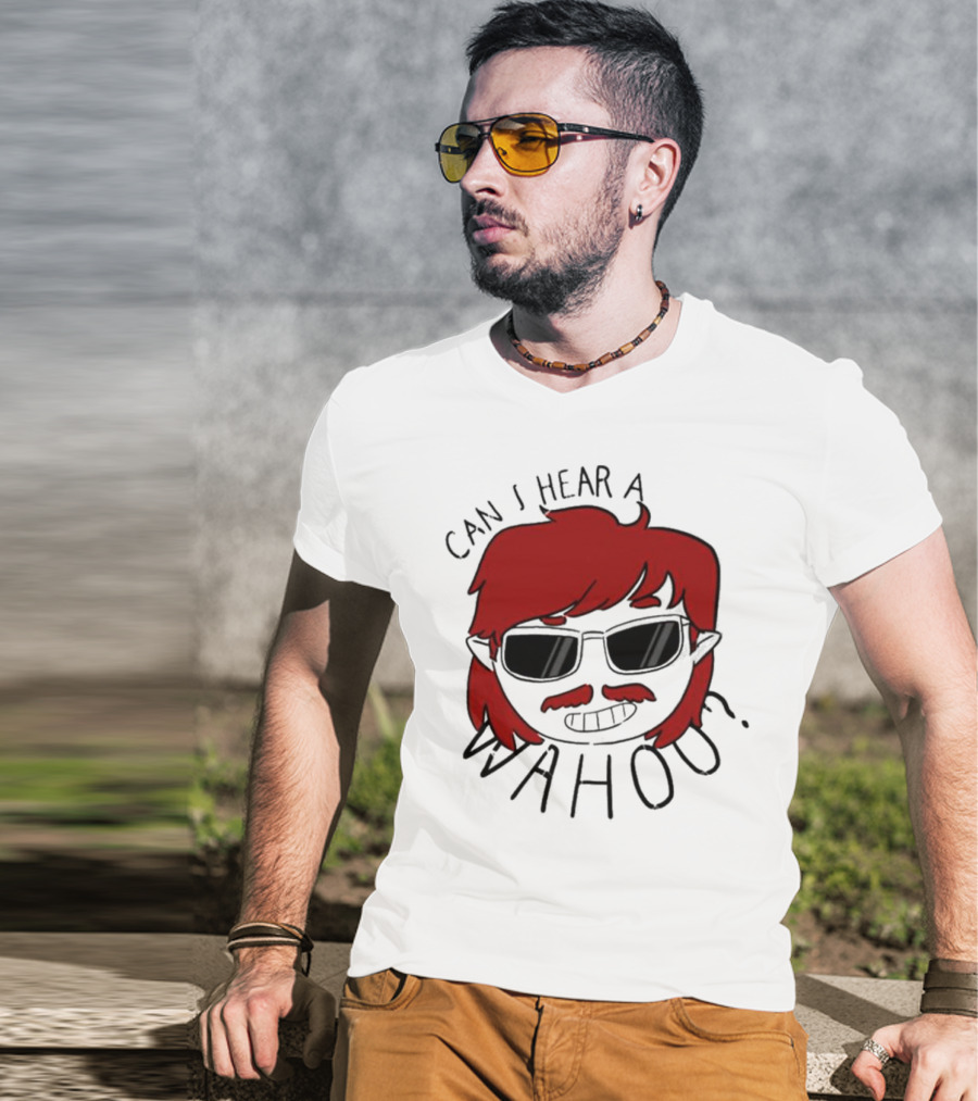 Can I Hear A Wahoo Red-Haired Character With Sunglasses T-Shirt