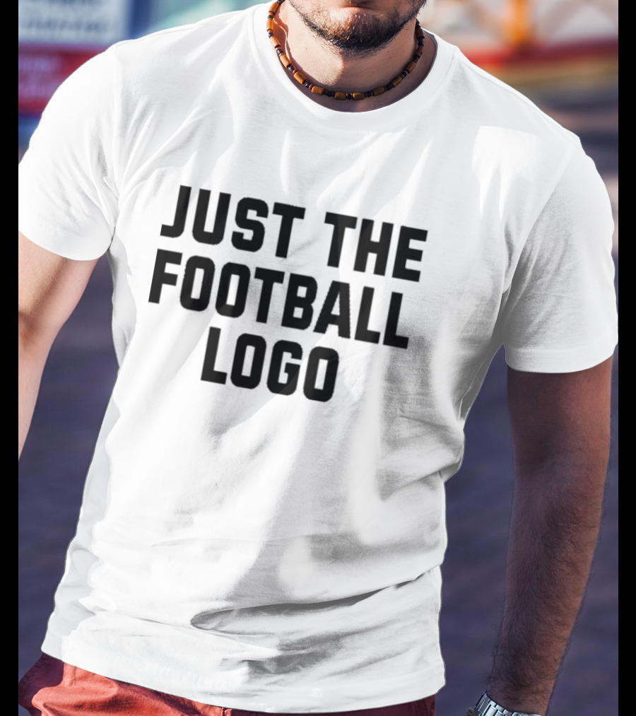 Just The Football T-Shirt