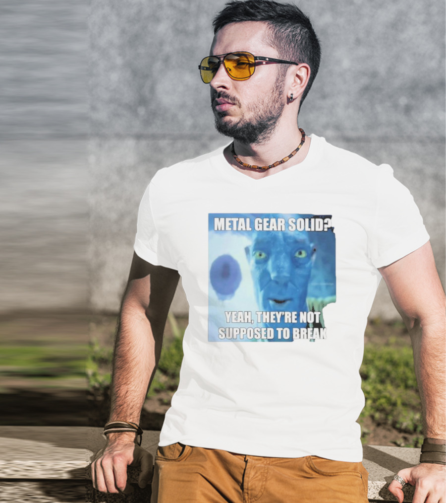 Metal Gear Solid? Yeah, They’re Not Supposed To Break T-Shirt