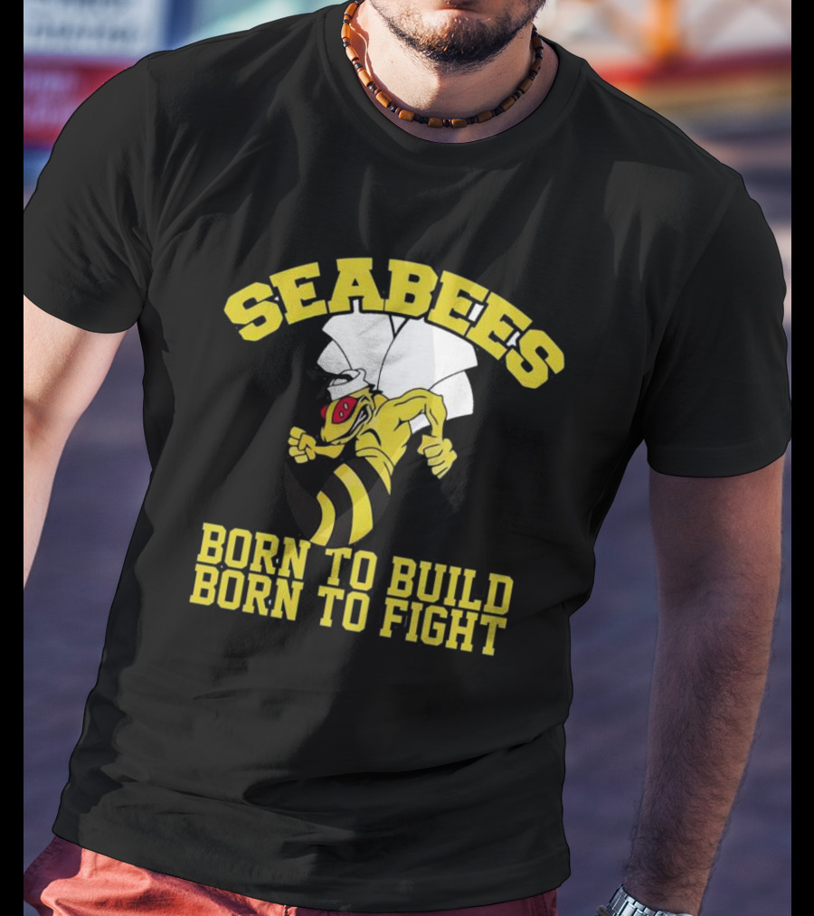 SEABEES Born To Build Born To Fight T-Shirt