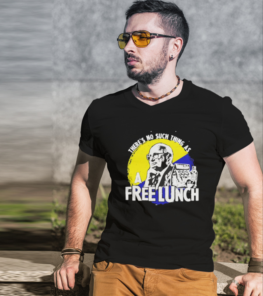 Uncle Milt Friedman There's No Such Thing As A Free Lunch Aerosmith T-Shirt
