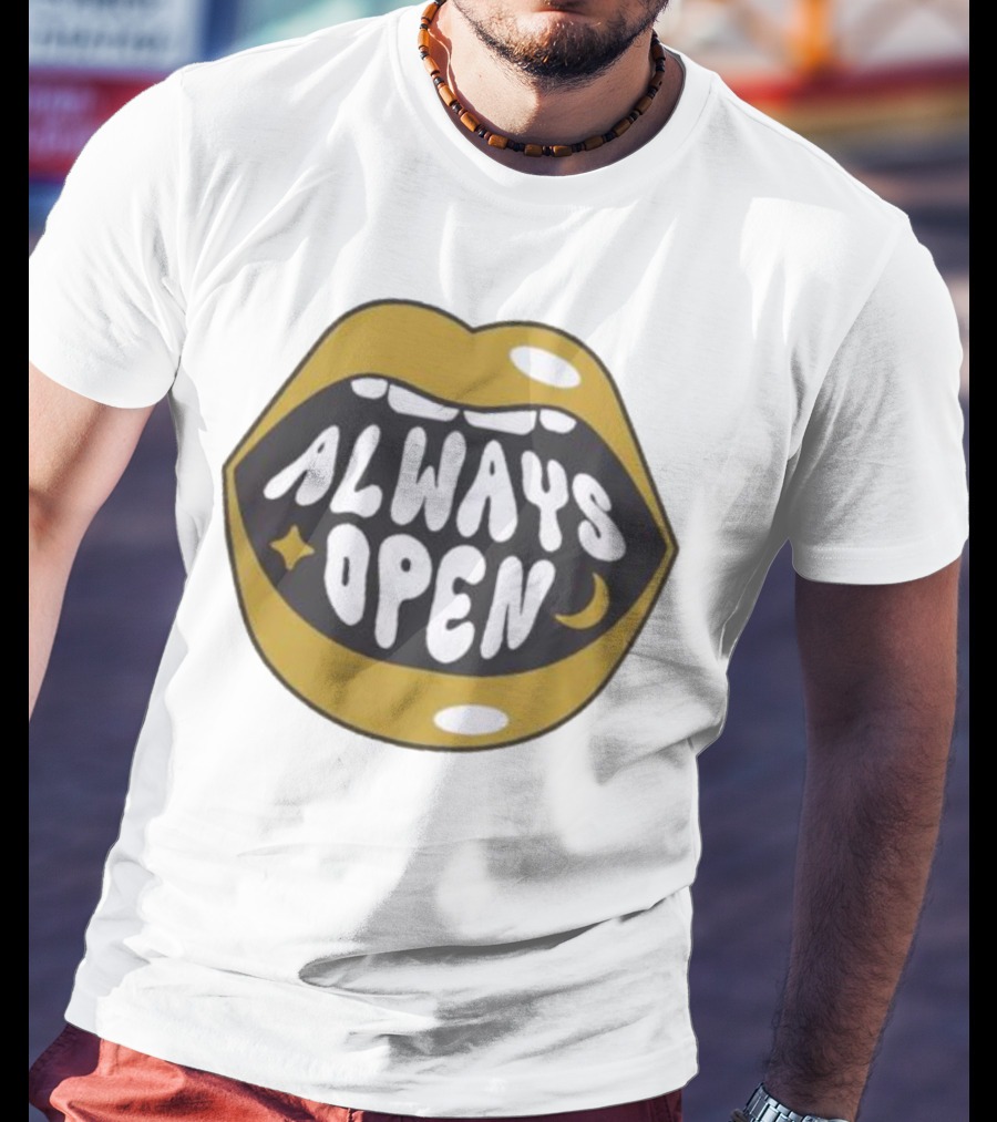 All Good No Worries Always Open Merch T-Shirt