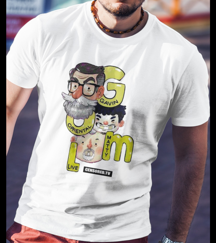 GOML Gavin Oriental Matty Live Censored TV T-Shirt