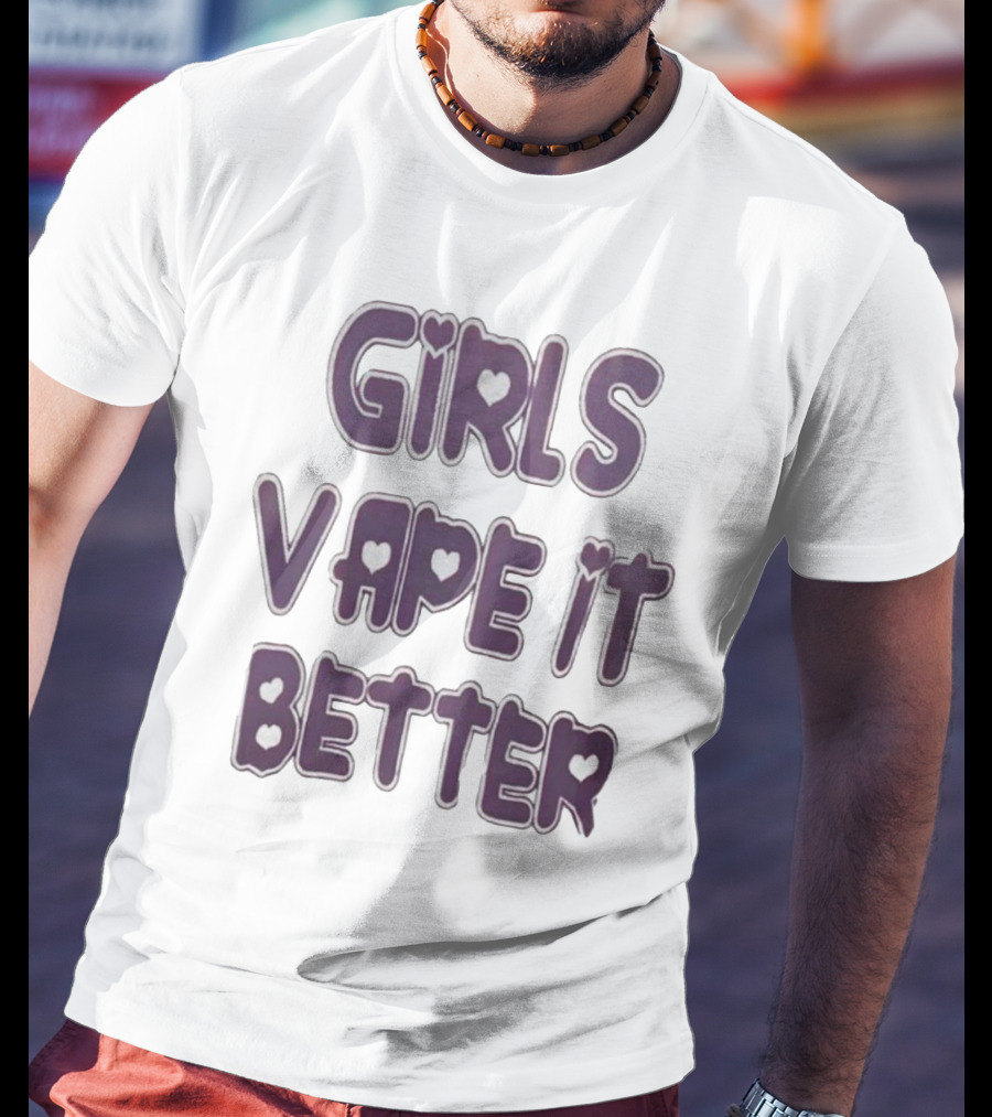 Girls Vape It Better With Heart Accents T-Shirt