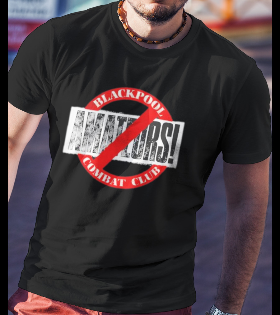 Blackpool Combat Club No Amateurs T-Shirt