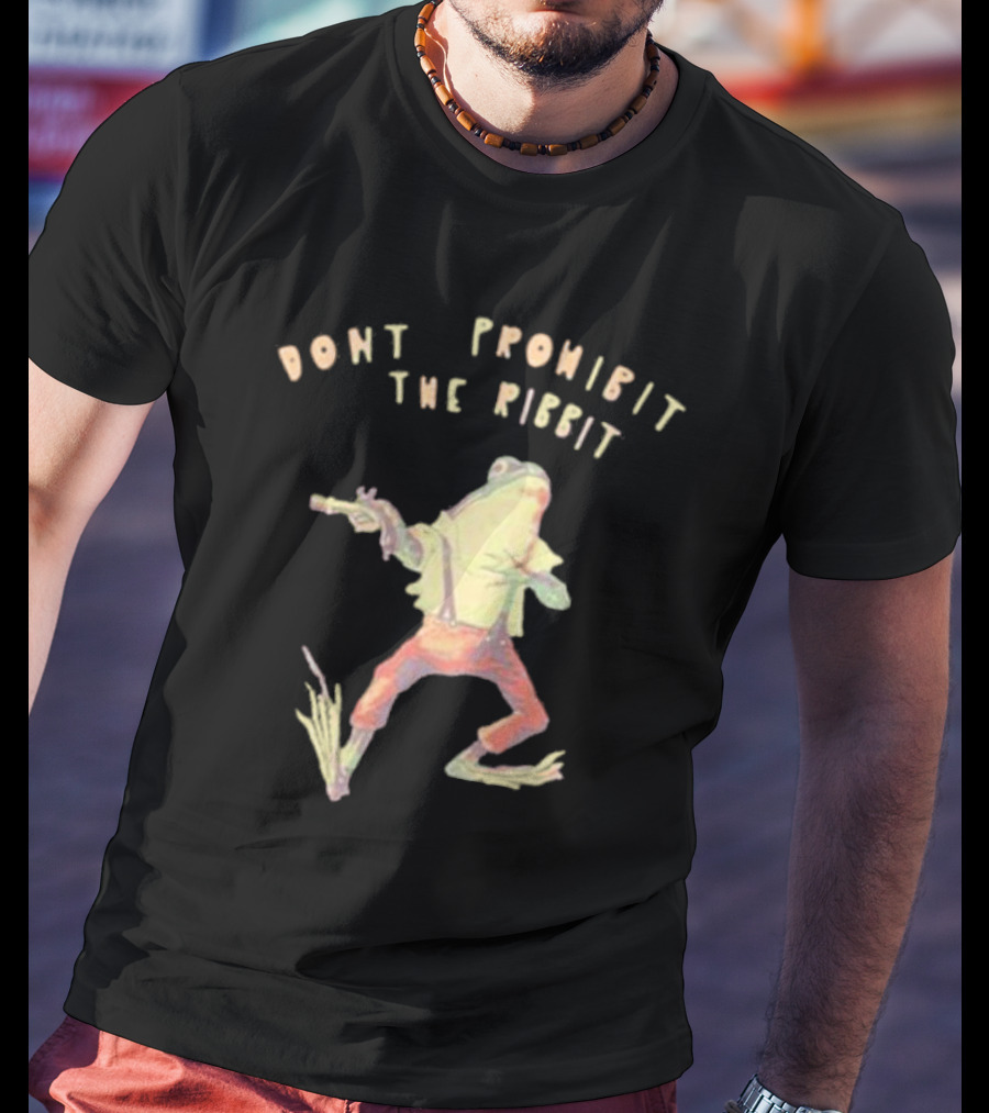 Don’t Prohibit The Ribbit Frog With Gun T-Shirt