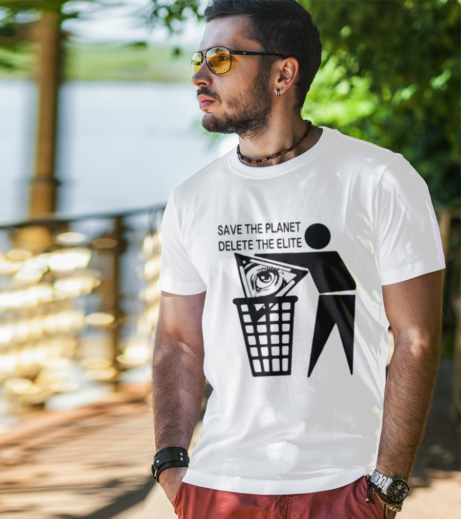 Save The Planet Delete The Elite Eye In Triangle Symbol Trash T-Shirt