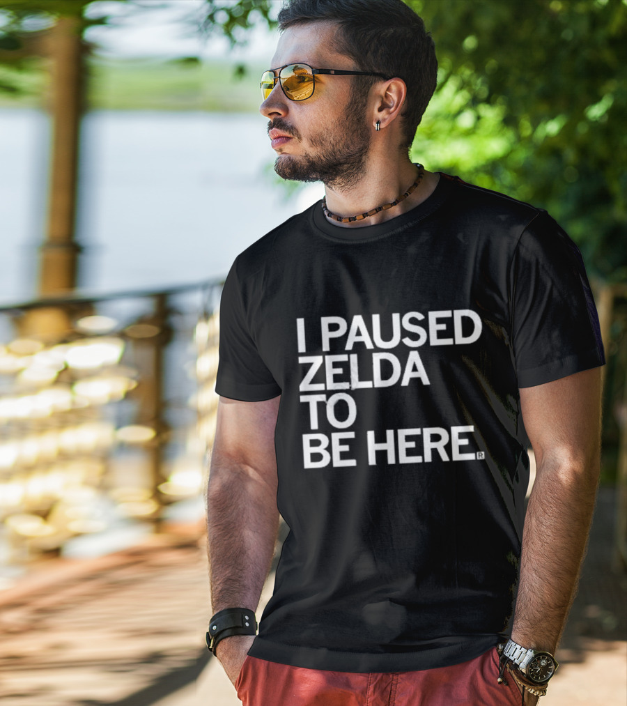 Raygun I Paused Zelda To Be Here T-Shirt