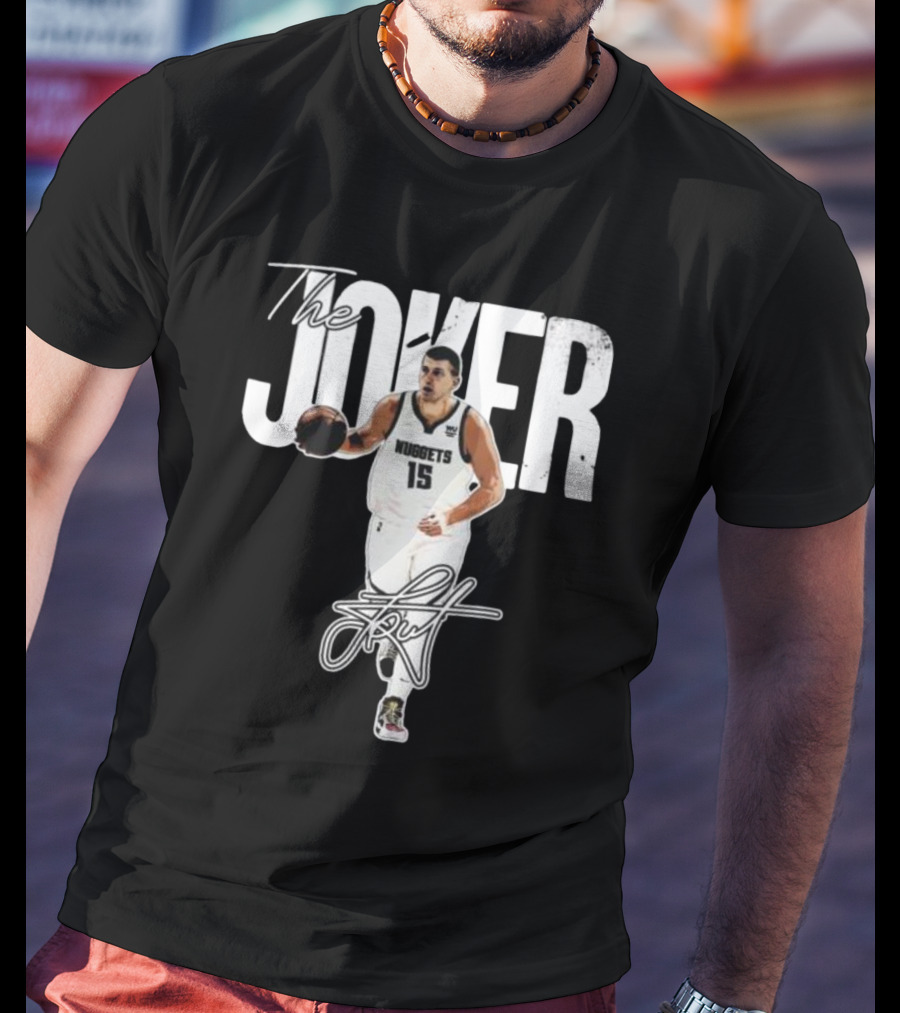 The Joker Nikola Jokić Denver Nuggets 15 Signature T-Shirt