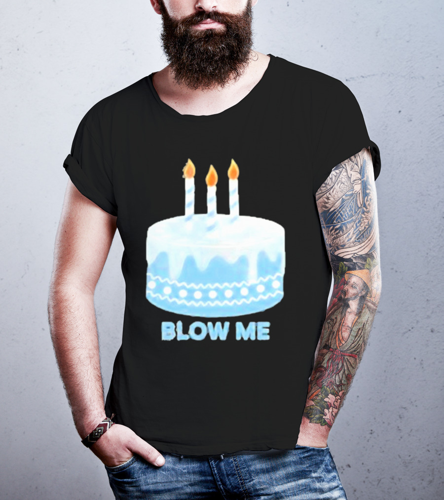 Blow Me Cake With Candles T-Shirt