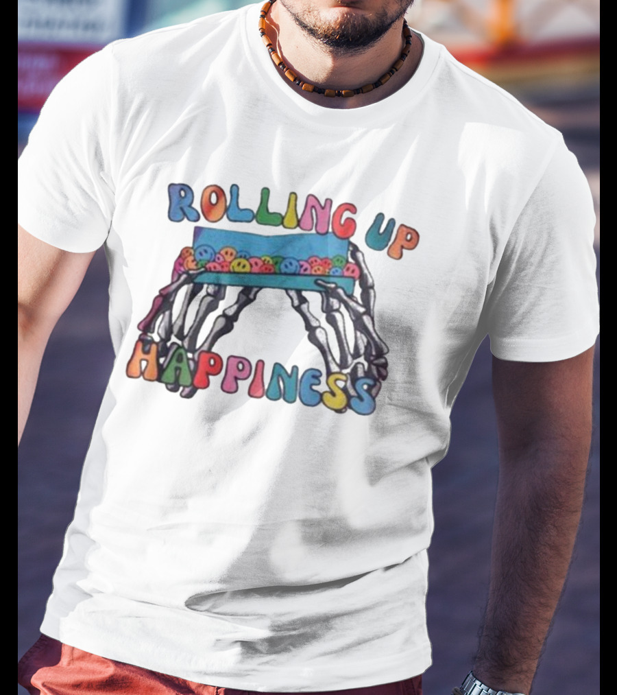 ROLLING UP HAPPINESS Skeleton Hands Smiley Faces T-Shirt