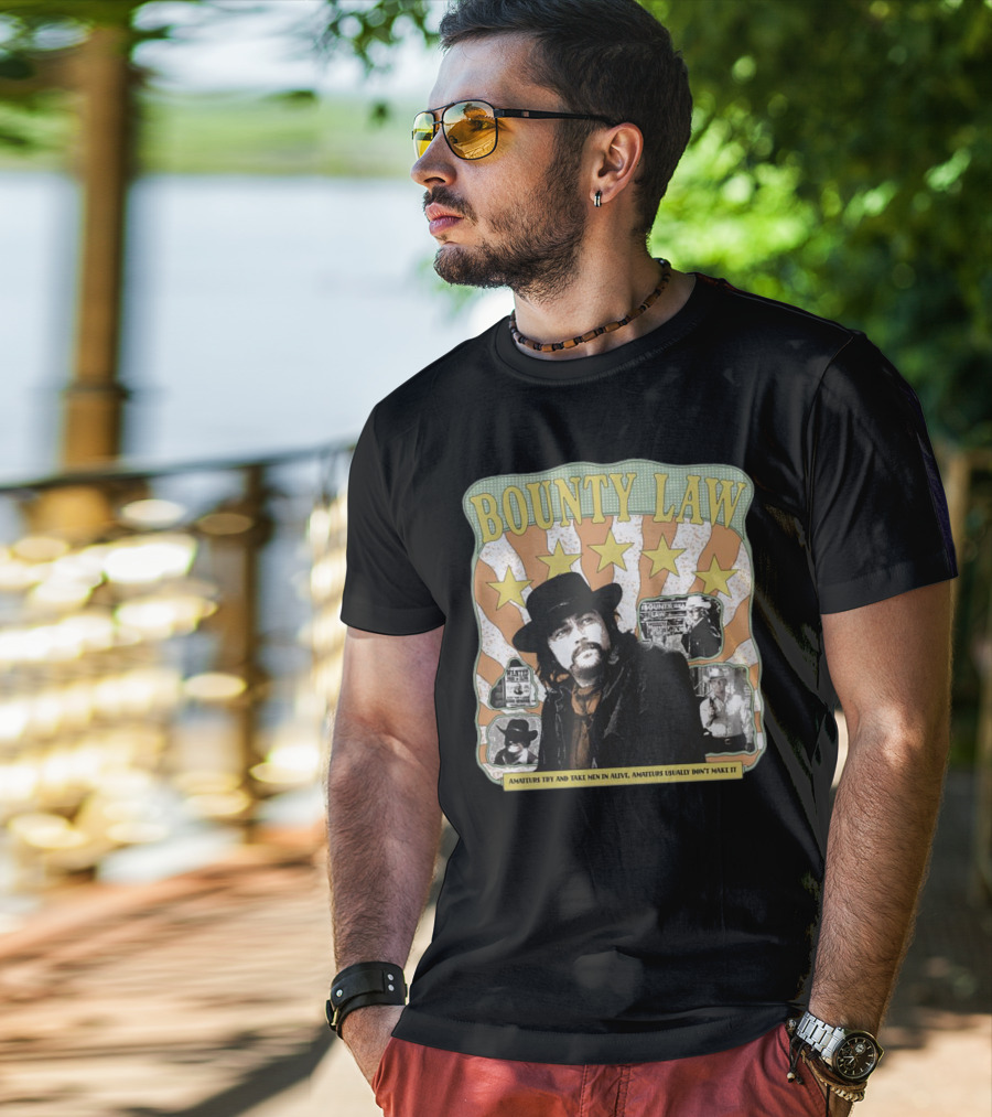 Bounty Law Amateurs Try And Take Men In Alive Amateurs Usually Don’t Make It T-Shirt
