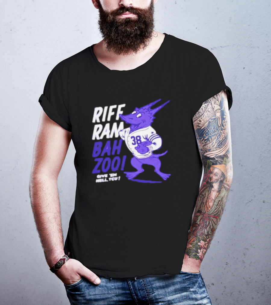 Riff Ram Bah Zoo Give 'Em Hell TCU 38 Horned Frogs Football T-Shirt