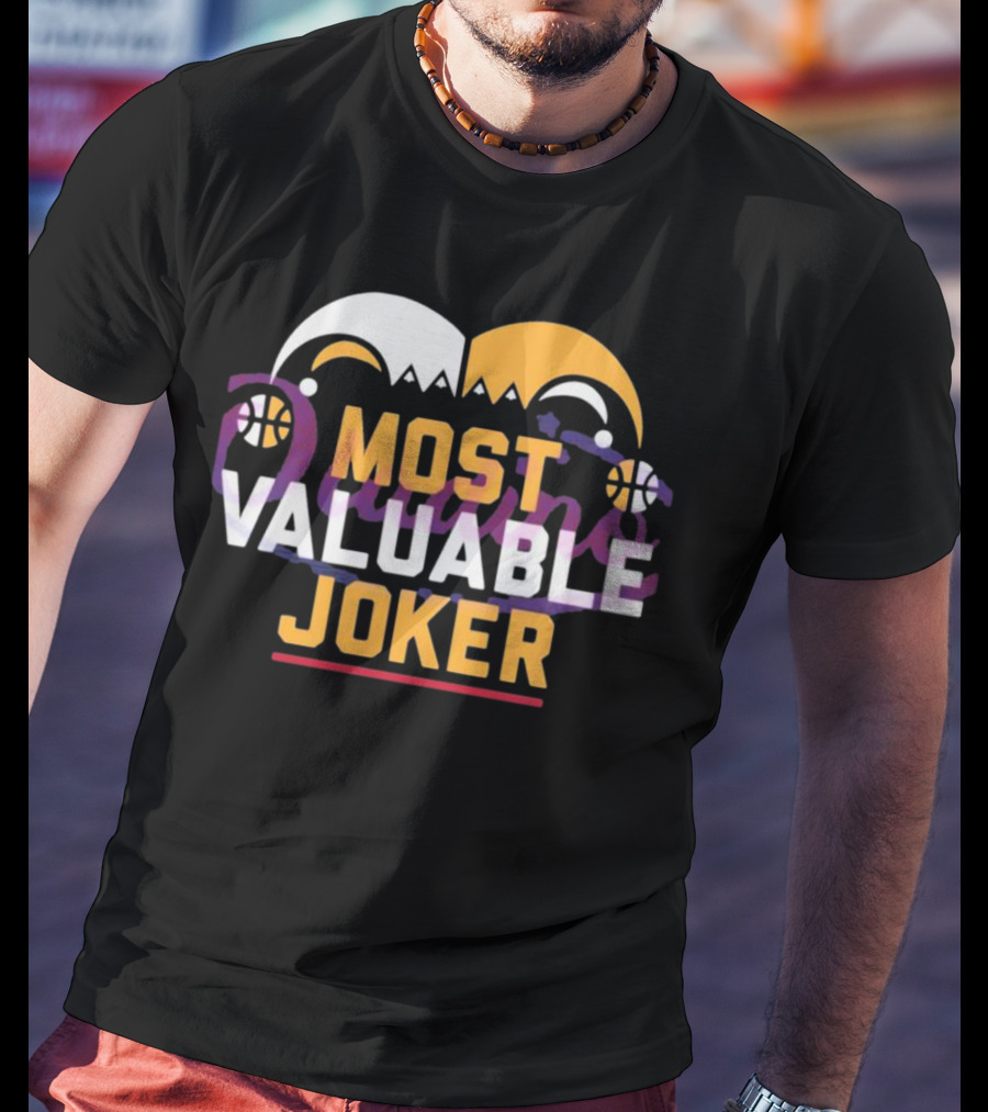 Most Valuable Joker Nikola Jokic Denver Nuggets Basketball Jester Hat T-Shirt
