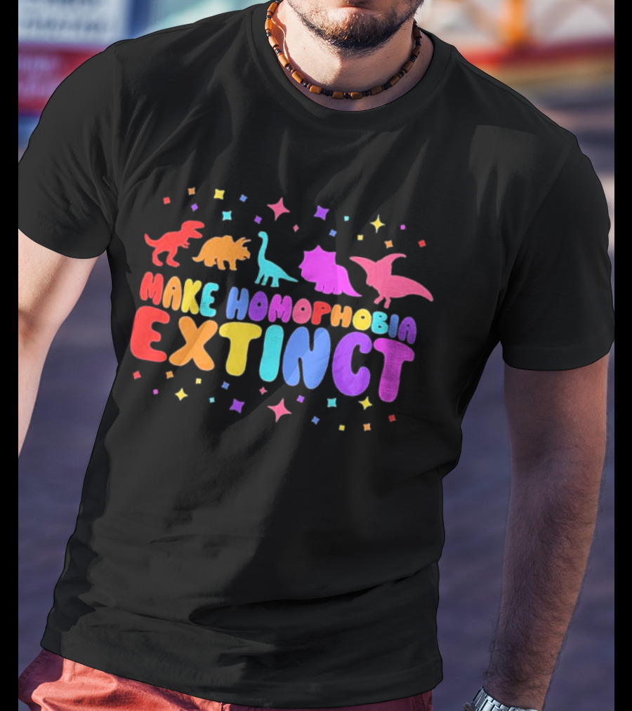 Make Homophobia Extinct Rainbow Dinosaurs Gay Pride T-Shirt