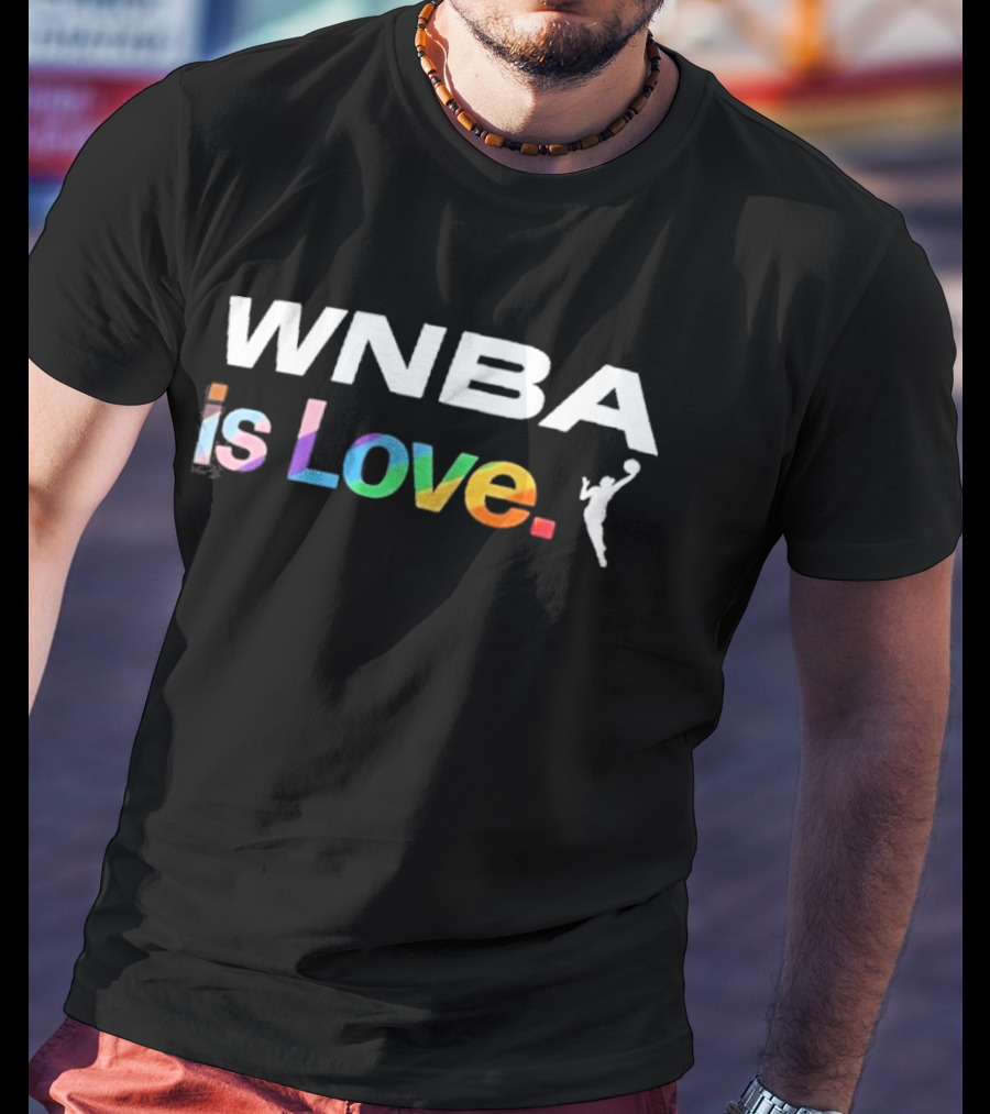 WNBA Is Love Rainbow Pride T-Shirt
