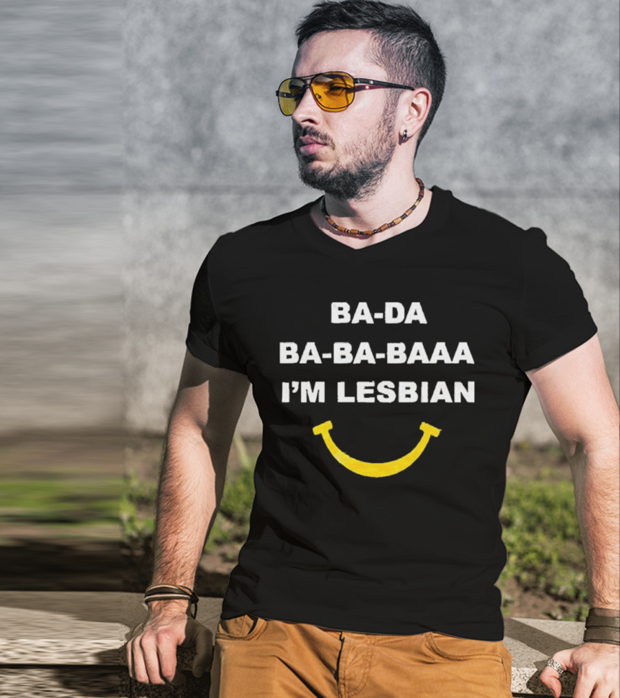 Ba-Da Ba-Ba-Baaa I’m Lesbian Yellow Smile T-Shirt