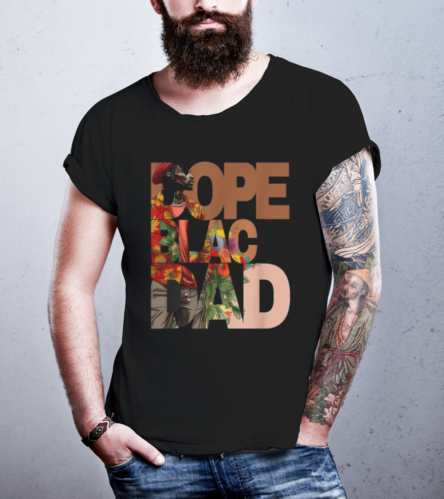 Dope Black Dad Juneteenth Black History Month Pride Fathers T-Shirt