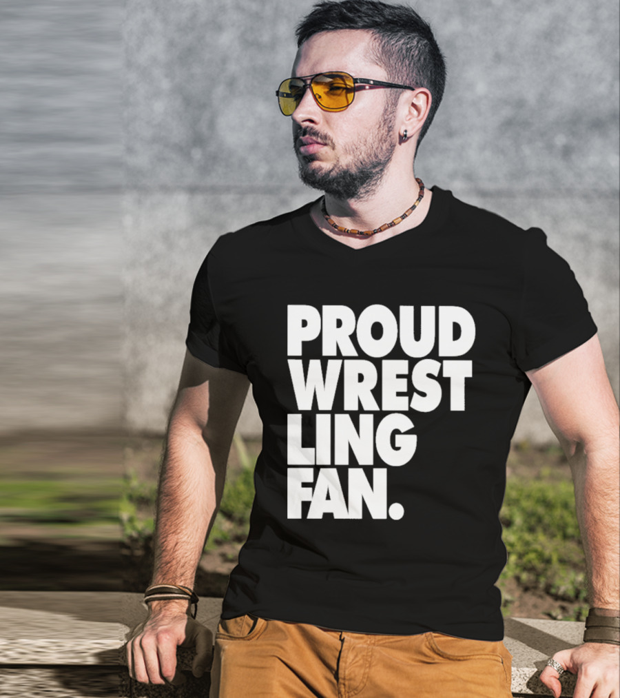 PROUD WRESTLING FAN T-Shirt