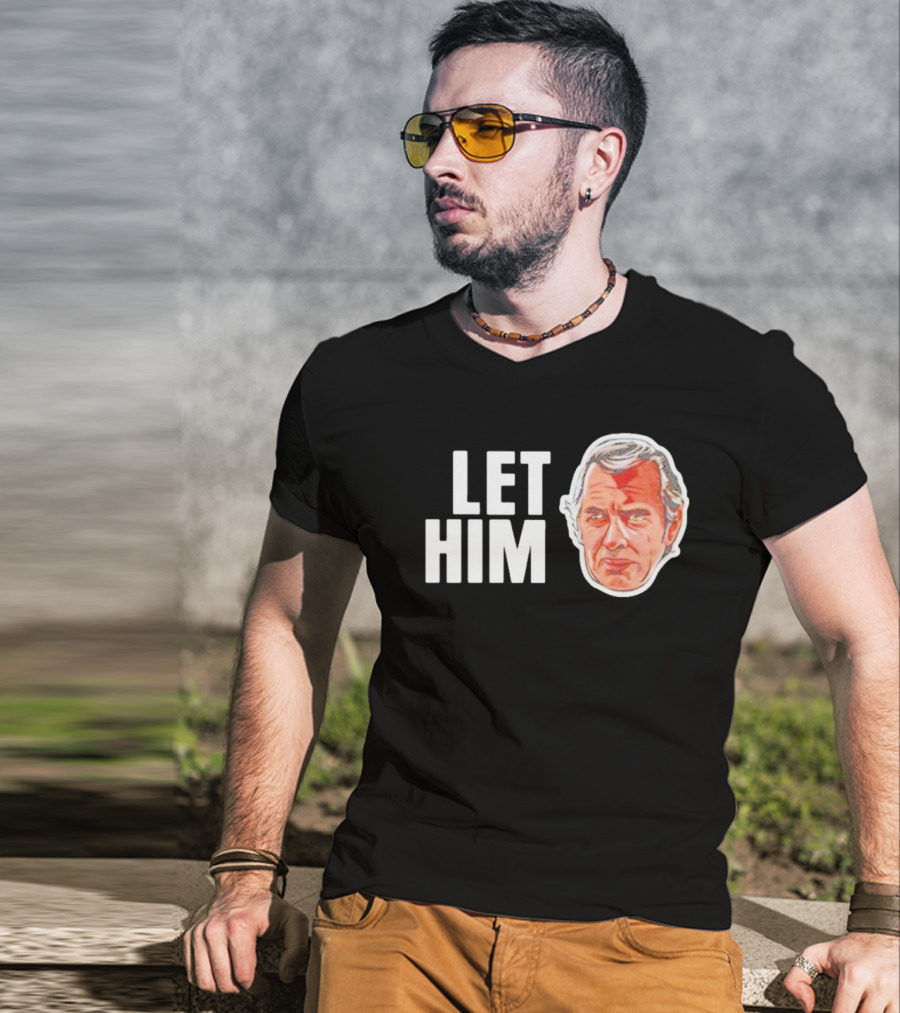 Jim Siedow Let Him Cook T-Shirt