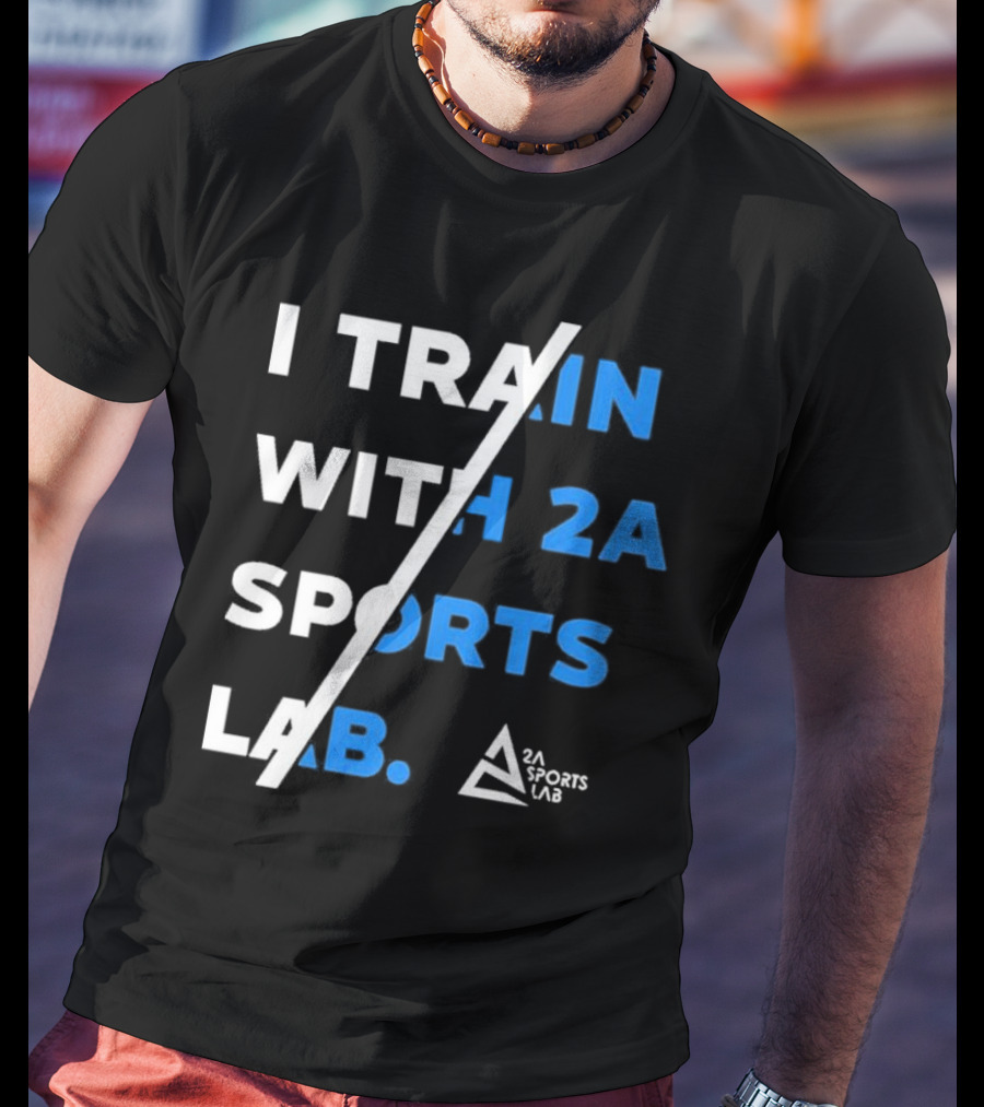 I Train With 2A Sports Lab 2A Sports Lab T-Shirt
