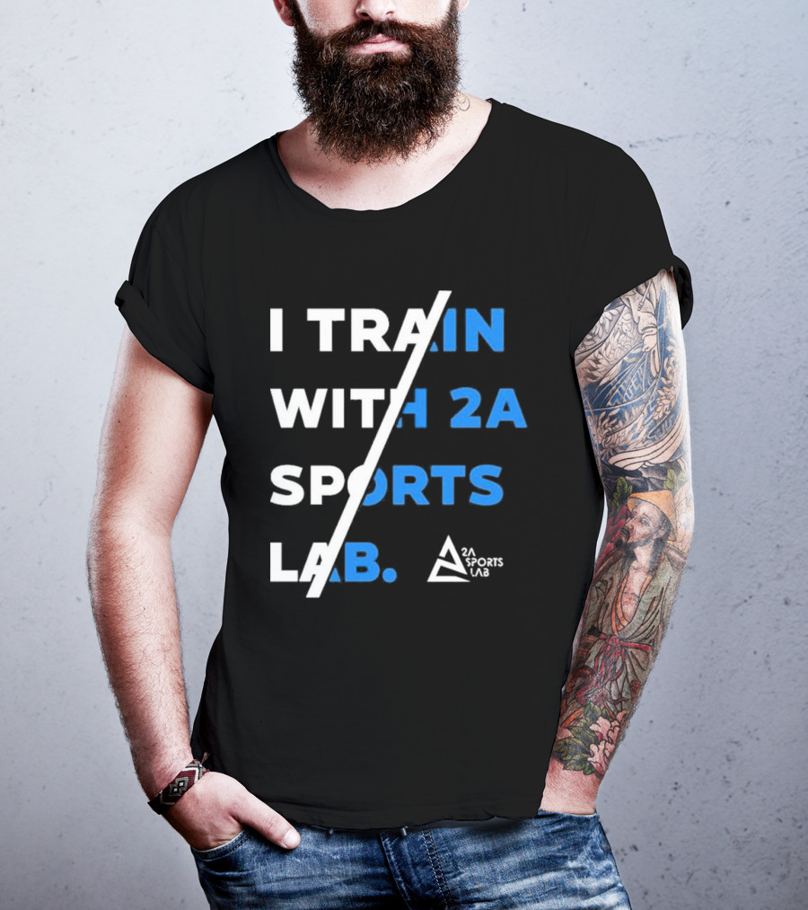 I Train With 2A Sports Lab 2A Sports Lab T-Shirt