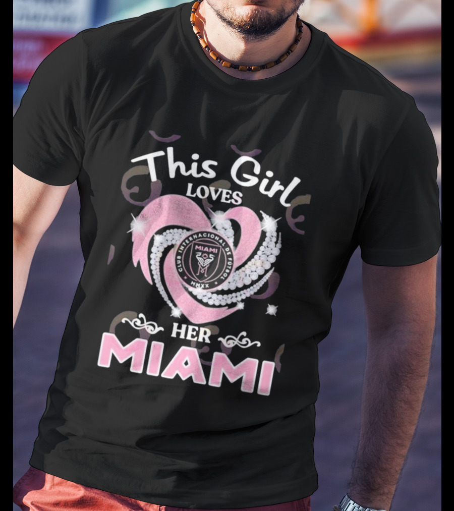 This Girl Loves Her Inter Miami Club Internacional De Fútbol MMXX Logo Heart T-Shirt