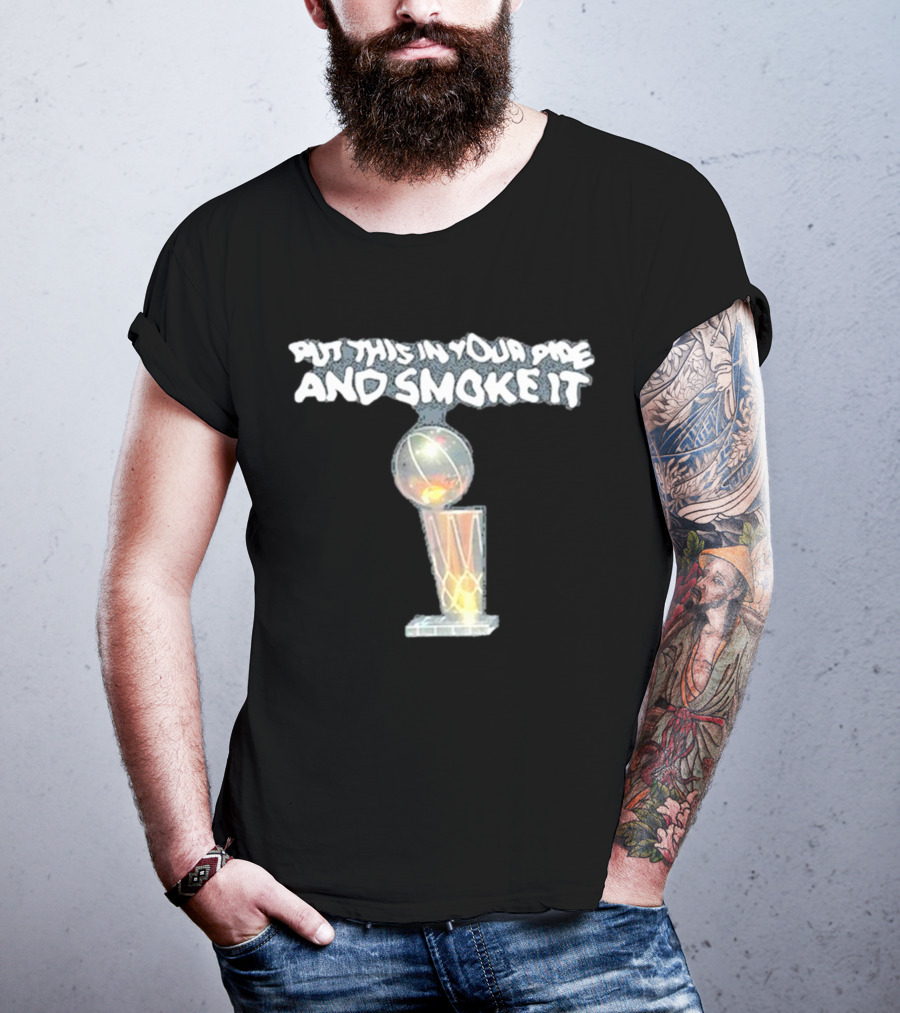 Denver Nuggets Michael Malone Put This In Your Pipe And Smoke It Trophy T-Shirt