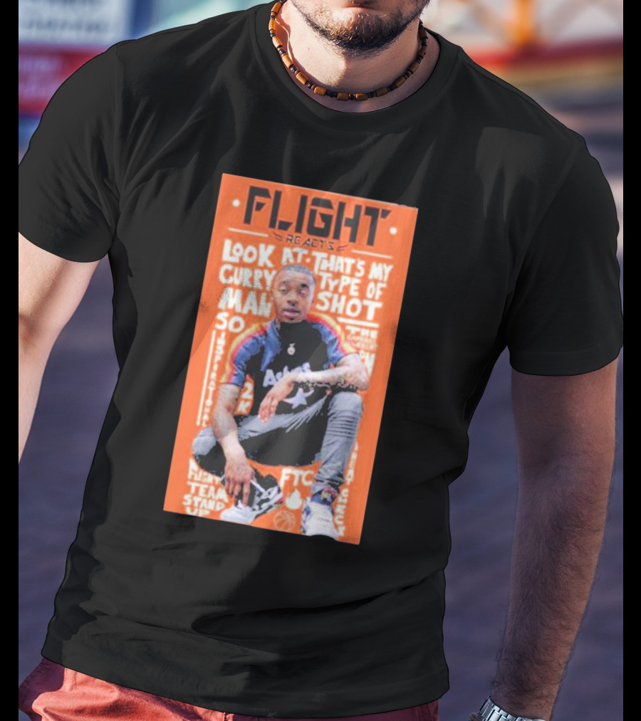 Flight Reacts Look At Curry That's My Type Of Shot Man T-Shirt
