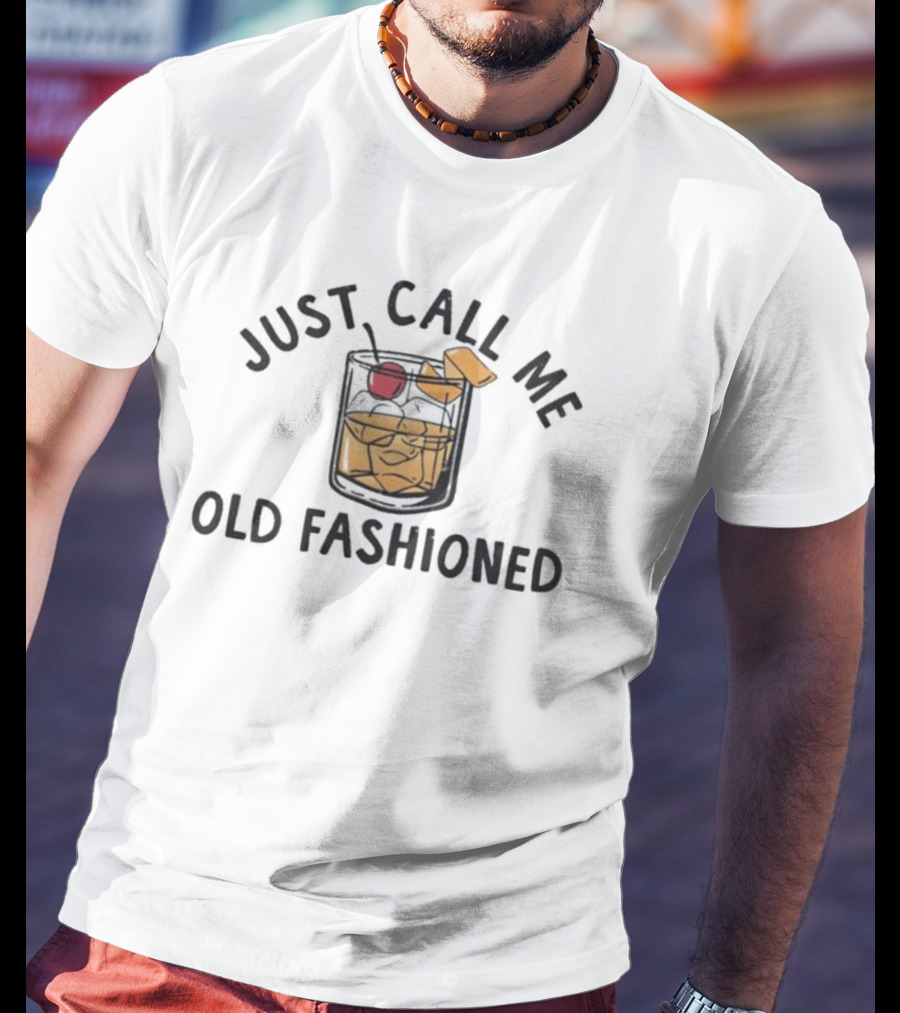 Just Call Me Old Fashioned Whiskey Glass With Cherry And Orange Peel T-Shirt