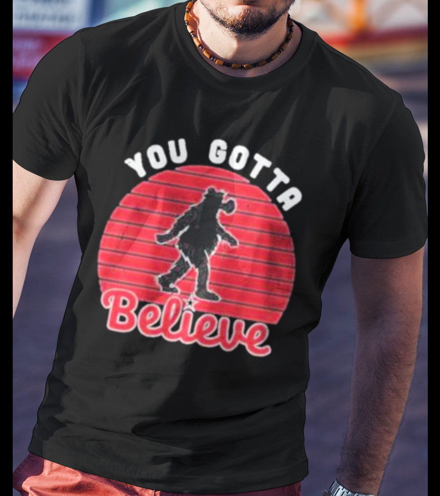 You Gotta Believe Vintage Retro Philly Bear T-Shirt