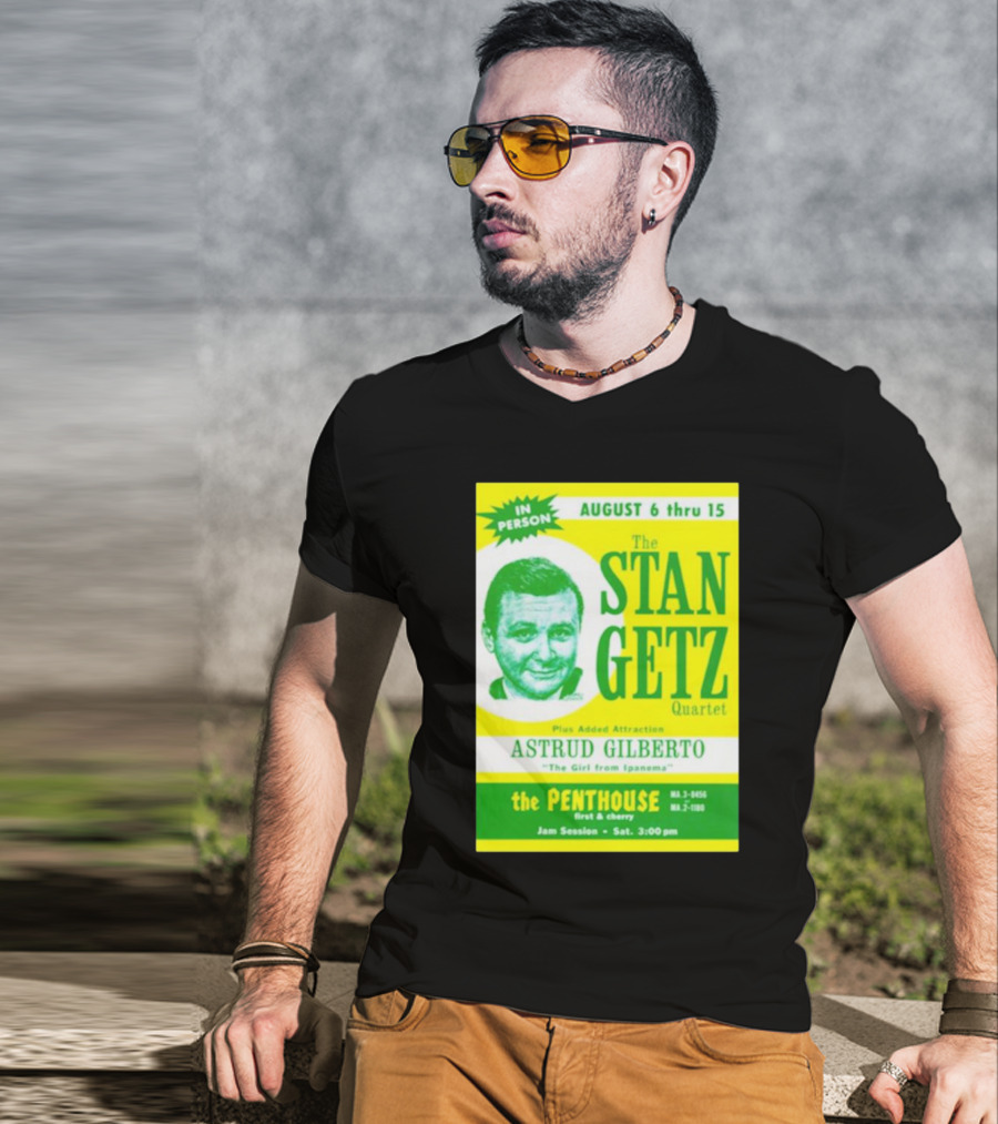 August Concert Featuring The Stan Getz Quartet With Astrud Gilberto At The Penthouse 1960s Bossa Nova Jazz Session T-Shirt