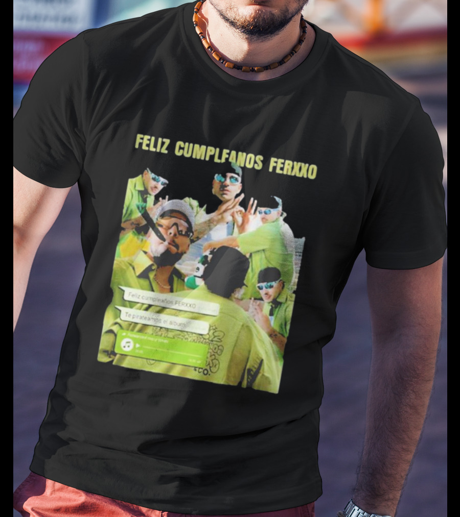 Feliz Cumpleaños Ferxxo Feid Vacaxiones Tracklist Album Te Pirateamos El Album T-Shirt