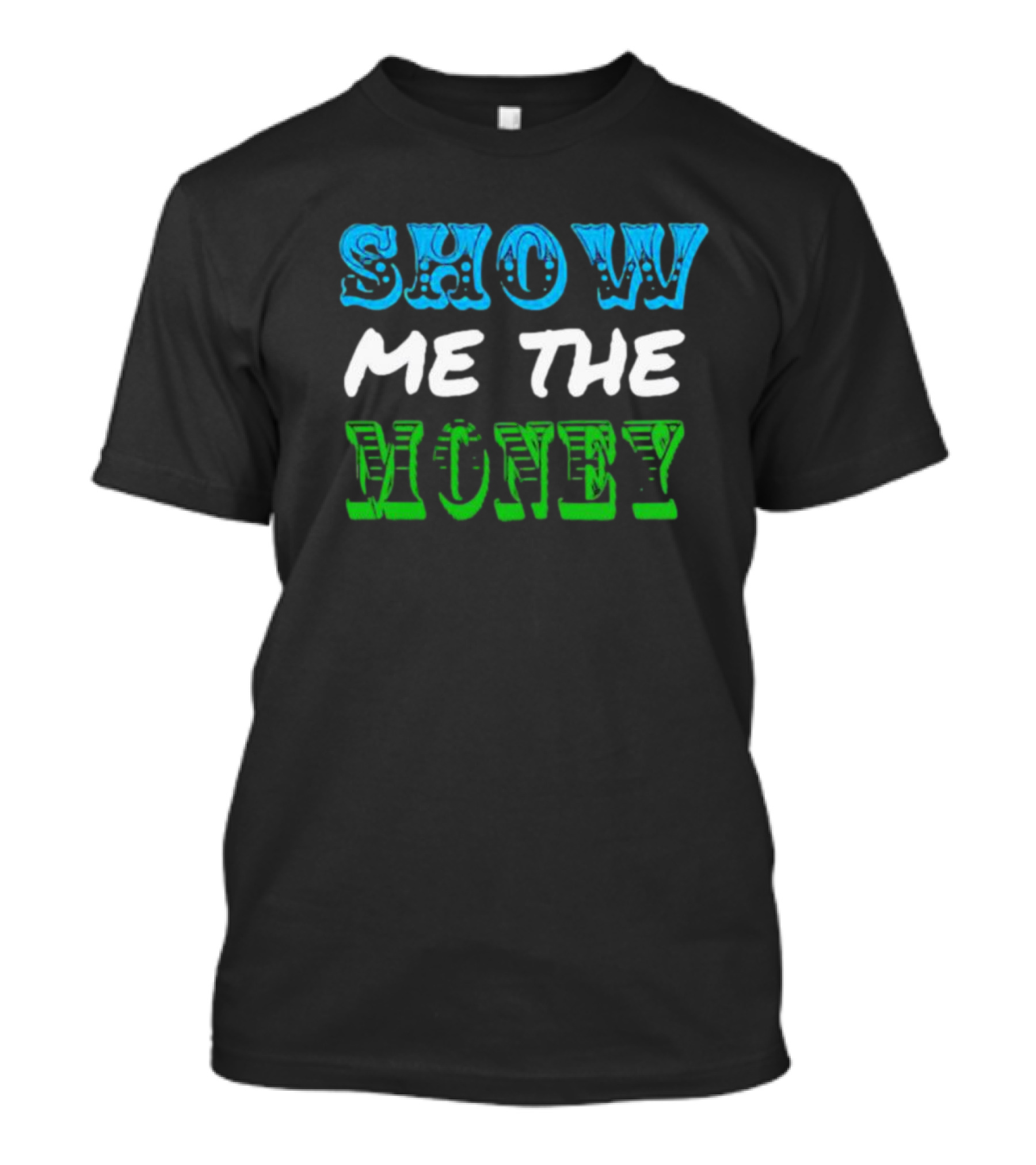 Jerry Maguire Show Me The Money Iconic Quote Text T-Shirt
