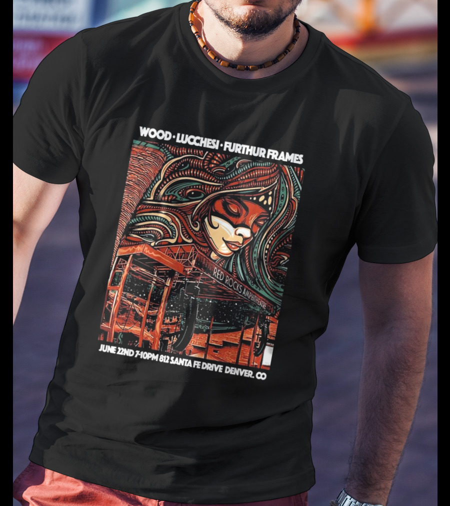 Wood Lucchesi Furthur Frames Red Rocks Amphitheatre June 22nd Santa Fe Drive Denver CO T-Shirt