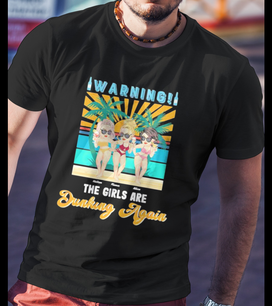 Warning The Girls Are Drinking Again Vintage Beach Party Sun Palm Trees T-Shirt