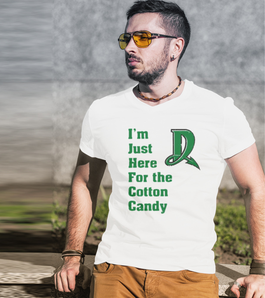 I'm Just Here For The Cotton Candy Dayton Dragons Baseball D T-Shirt