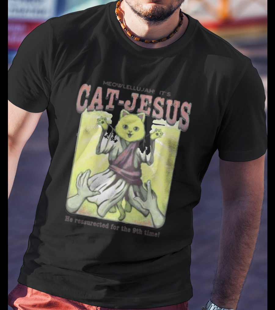 Meowlellujah It's Cat-Jesus He Resurrected For The 9th Time T-Shirt